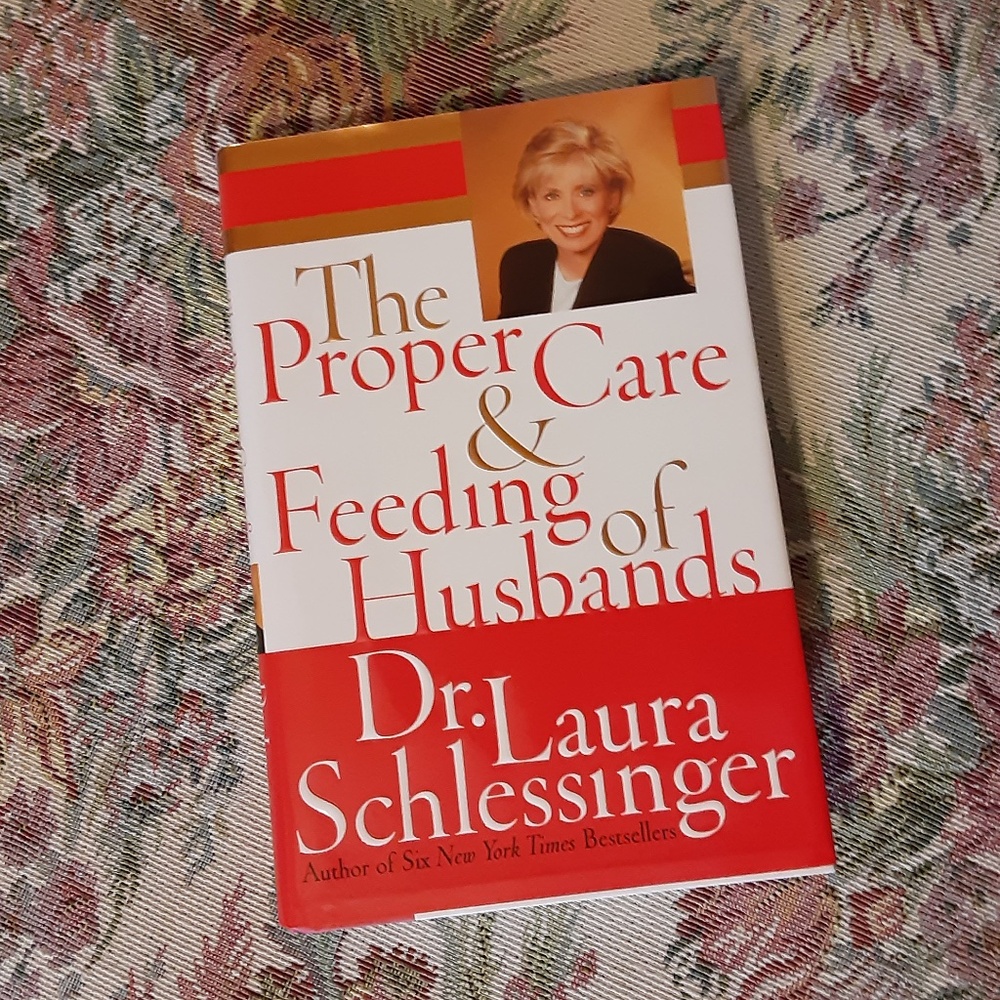 The Proper Care & Feeding of Husbands, by Dr. Laura Schlessinger Book